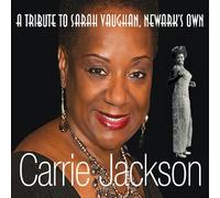 Carrie Jackson a Tribute to Sarah Vaughan Newark's