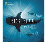 Carrie Miller B National Geographic: Big Blue. Die ultimative Bucket Lis (Relié)