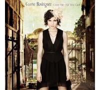 Rodriguez, Carrie - Give Me All You Got [Import]