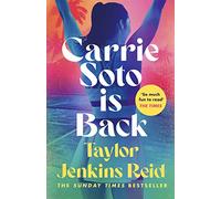 Carrie Soto Is Back: From the author of The Seven Husbands of Evelyn Hugo