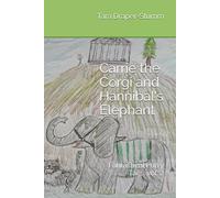 Carrie the Corgi and Hannibal's Elephant: Fantastical Furry Tails, vol. 2