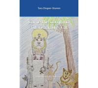 Carrie the Corgi and Tutankhamun's Cat: Fantastical Furry Tails, vol.3