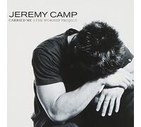 Carried Me:The Worship Project by Jeremy Camp (2004-08-02)