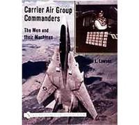 Carrier Air Group Commanders, Schiffer Military History Robert Lawson (Auteur)