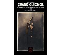 Carrier, horloger-bijoutier: Théâtre du grand guignol