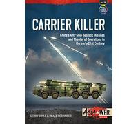 Carrier Killer: China's Anti-Ship Ballistic Missiles and Theater of Operations in the Early 21st Century