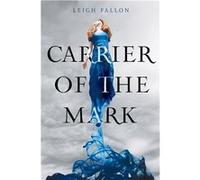 Carrier of the Mark | Leigh Fallon Leigh Fallon (Auteur)