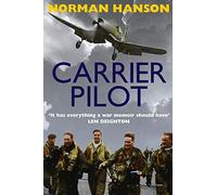 Carrier Pilot: One of the greatest WWII pilot's memoirs