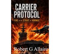 CARRIER PROTOCOL: Fire in the Strait of Hormuz- Large Print Edition