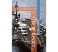 CARRIER PROTOCOL: Steel, Fire, and Silent Code Book One of The Carrier Protocol Series