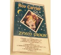 Carrier, Roy - Zydeco Strokin'