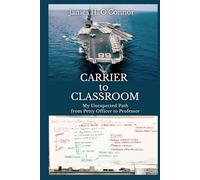 Carrier to Classroom: My Unexpected Path from Petty Officer to Professor