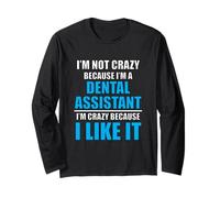 Carrière Dentaire Love My Job Crazy Dental Assistant Manche Longue