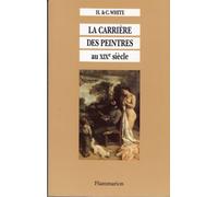 Carriere des peintres au xixeme siecle du systeme academique au marche des im (L: -PREFACE - TRADUIT DE L'ANGLAIS