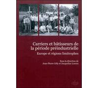 Carriers et batisseurs de la periode preindustrielle - Jean-Pierre Gély - Comite Des Travaux Historiques Etscientifiques - broché - Etude