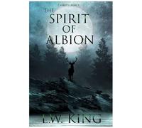 Carrie's Legacy Book 3: The Spirit Of Albion