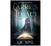 Carrie's Legacy: Thrilling Supernatural Mystery