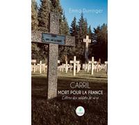 Carril Mort pour la France Lettres des soldats de 14-18 - Emma Durringer - Le Lys Bleu - broché - Roman