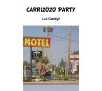 Carrizozo party - Luc Gandyh - Le Lys Bleu - broché - Roman