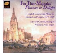 Carroll, Edward - for Their Majesties Pleasure & Delight