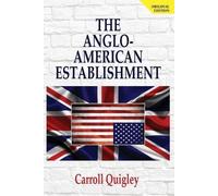 Carroll Quigley The Anglo-American Establishment - Original Edition (Poche)