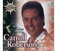 Carroll Roberson - I'll Sing For Him (UK Import)