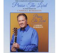 Carroll Roberson - Praise The Lord CD Soundtrack [Import]