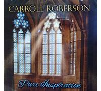 Carroll Roberson - Pure Inspiration [Import]