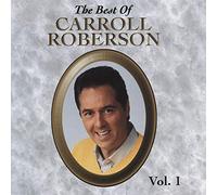 Carroll Roberson - The Best Of Carroll Roberson Vol. 1