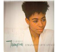 CARROLL THOMPSON - STRANGEST LOVE AFFAIR 12 INCH (12" SINGLE) UK VIRGIN 1986