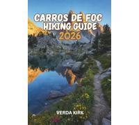 CARROS DE FOC HIKING GUIDE 2026: A Complete Hut-to-Hut Guide to Planning and Navigating the Classic Circuit in Aigüestortes National Park