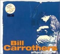 Carrothers, Bill - After Hours