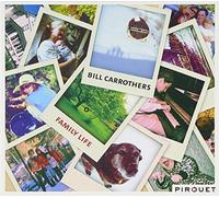 Bill Carrothers – Family Life – Import