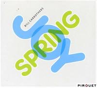 Carrothers, Bill - Joy Spring [Import]