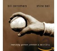 Carrothers, Bill - Shine Ball [Import]