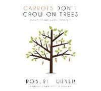 Carrots Don't Grow On Trees: Building Sustainable And Resilient Communities