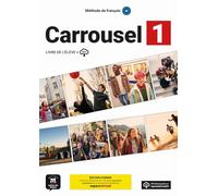 Carrousel 1 - Édition Hybride: Livre de l'élève avec ressources numériques