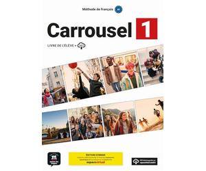 Carrousel 1 - Édition Hybride: Livre de l'élève avec ressources numériques