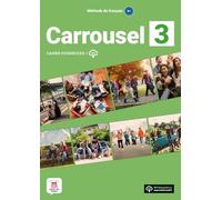 Carrousel 3. Cahier d'exercices avec ressources numériques: Cahier d'exercices avec ressources numériques