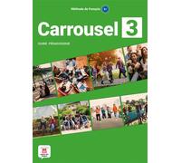 Carrousel 3 - Guide pédagogique - Collectif - Maison Des Langues - broché - Méthode de langue