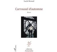 Carrousel d’automne Lucile Bernard (Auteur)