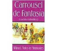 Carrousel De Fantasia Wilma I. Matos De Miramontes (Auteur)