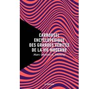 Carrousel Encyclopédique Des Grandes Vérités De La Vie Moderne