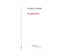 Carrousels - Jacques Henric - Tinbad - broché - Roman