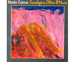 Carrus,Paolo - Sardegna Oltre Il Mare