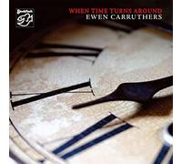 Carruthers, Ewen - When Time Turns Around