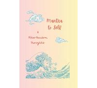 Carry Flowers, Not Baggage: A Journal for Mantras, Messy Thoughts & Everyday Clarity: Safe Pages To Scribble Your Thoughts, Chaos & Calm