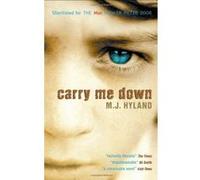 Carry Me Down Hyland, M J (Auteur)