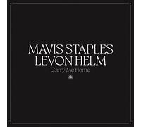Carry Me Home-MAVIS STAPLES / LEVON HELM