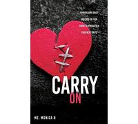 Carry On: Approaching Grief And Loss On Your Terms To Strengthen Your Next Steps